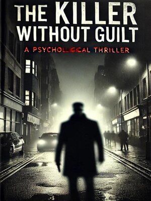 cover image of The Killer Without Guilt